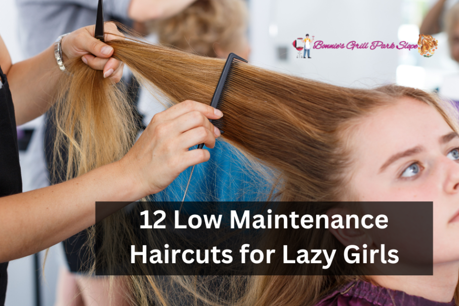 12 Low Maintenance Haircuts for Lazy Girls