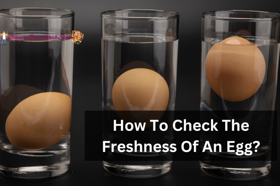 How To Check The Freshness Of An Egg?