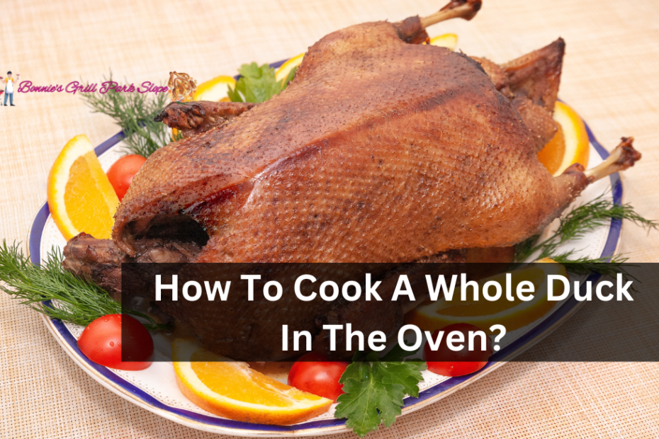 How To Cook A Whole Duck In The Oven?