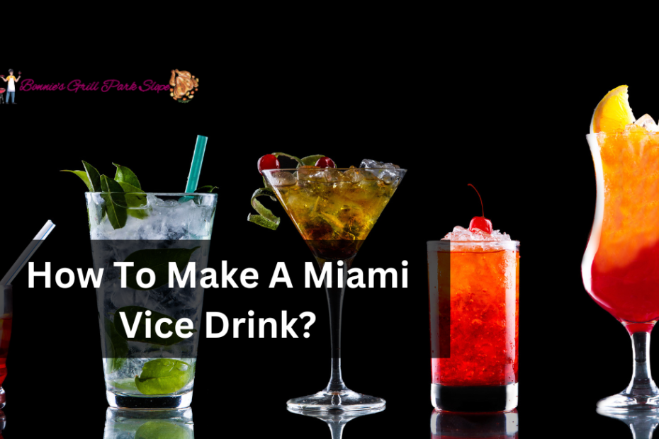 How To Make A Miami Vice Drink?
